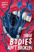 These Bodies Ain’t Broken B0DC2F5ST8 Book Cover