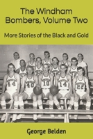 The Windham Bombers, Volume Two: More Stories of the Black and Gold B0CGKP8NYD Book Cover
