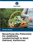Bewertung des Potenzials für städtische Landwirtschaft in West Oakland, Kalifornien 6630242971 Book Cover