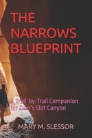 The Narrows Blueprint: A Trail-by-Trail Companion for Zion's Slot Canyon B0FGJGNL6V Book Cover