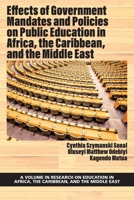 Effects of Government Mandates and Policies on Public Education in Africa, the Caribbean, and the Middle East 1648029264 Book Cover