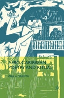 Afro-Caribbean Poetry and Ritual 134938495X Book Cover