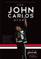The John Carlos Story 1608461270 Book Cover