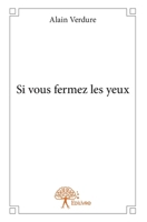 Si vous fermez les yeux (French Edition) 2332758461 Book Cover