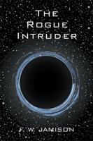 The Rogue Intruder 1524562610 Book Cover