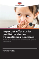 Impact et effet sur la qualité de vie des traumatismes dentaires: Qualité de vie des enfants et des adolescents après un traumatisme 6205867192 Book Cover