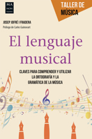 El lenguaje musical: Claves para comprender y utilizar la ortografía y la gramática de la música 8415256787 Book Cover