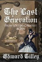 The Last Generation: From Lost to Greatest Again 1987964209 Book Cover