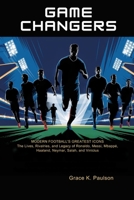 Game Changers: Modern Football’s Greatest Icons: The Lives, Rivalries, and Legacy of Ronaldo, Messi, Mbappé, Haaland, Neymar, Salah, and Vinícius B0DRS84G7D Book Cover
