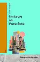 Immigrare nei Paesi Bassi (Italian Edition) 3691730752 Book Cover