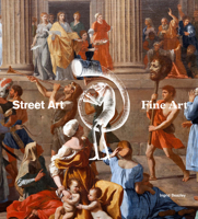 Street Art, Fine Art 0956873855 Book Cover