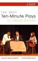 2007: The Best Ten-Minute Plays for 3 or More Actors 1575257106 Book Cover
