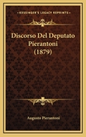 Discorso Del Deputato Pierantoni (1879) 1168021693 Book Cover