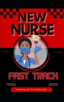 New Nurse Fast Track Pocket Guide B0DWN2HKZN Book Cover