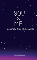You & Me: Until the End of the Night 3819282122 Book Cover