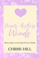 Hearts' Restless Winds: 3rd Sequel to Cross Passage Series 1442127783 Book Cover