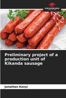Preliminary project of a production unit of Kikanda sausage 6205906945 Book Cover