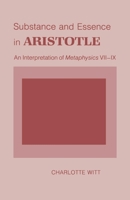 Substance and Essence in Aristotle: An Interpretation of Metaphysics Vii-IX 0801481929 Book Cover