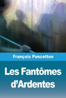 Les Fantômes d'Ardentes (French Edition) 2379763852 Book Cover