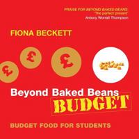 Beyond Baked Beans: Real Food for Students 1899791833 Book Cover