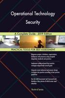Operational Technology Security A Complete Guide - 2019 Edition 0655829261 Book Cover