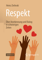 Respekt: Über Anerkennung und Dialog in schwierigen Zeiten (German Edition) 365851146X Book Cover
