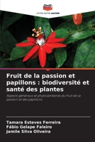Fruit de la passion et papillons: biodiversité et santé des plantes 6207795938 Book Cover