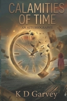 The Calamities of Time B0GTDXYF9M Book Cover