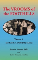 The Vrooms of the Foothills Volume 5: Singing a Cowboy Song 1698707452 Book Cover