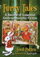 Furry Tales: A Review of Essential Anthropomorphic Fiction 1476675988 Book Cover