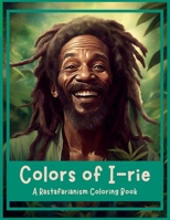 Colors of I-rie. A Rastafarianism Coloring Book B0C2SG2H5D Book Cover