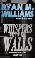 Whispers Within the Walls B0H2BSNDDV Book Cover