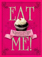 Eat Me!: The Stupendous, Self-raising World of Cupcakes and Bakes According to Cookie Girl 0091925118 Book Cover