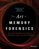 The Art of Memory Forensics: Detecting Malware and Threats in Windows, Linux, and Mac Memory 1118825098 Book Cover