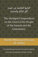 The Abridged Compendium on the Creed of the People of the Sunnah and the Community: A Simplified Bilingual Academic Textbook for Beginners B0H3HJRT9N Book Cover
