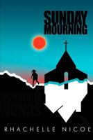 Sunday Mourning 0578088827 Book Cover