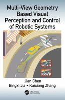 Multi-View Geometry Based Visual Perception and Control of Robotic Systems 0367571463 Book Cover