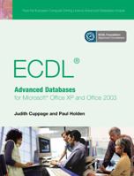 ECDL Advanced Databases for Microsoft Office XP And Office 2003 0131866508 Book Cover