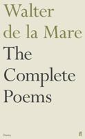 The Complete Poems of Walter De La Mare 0571080995 Book Cover