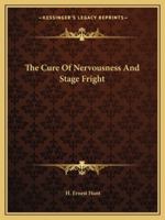 The Cure Of Nervousness And Stage Fright 1162910569 Book Cover