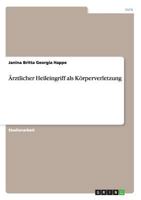 �rztlicher Heileingriff als K�rperverletzung 3656298025 Book Cover