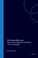 De Lichamelijke Staat: Rationaliteit en mystiek in de politieke theorie en filosofie (Dutch Edition) 9004561005 Book Cover