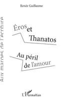 Éros et Thanatos: Au péril de l'amour (Vivre Et L'Ecrire Adultes) (French Edition) 2343103003 Book Cover