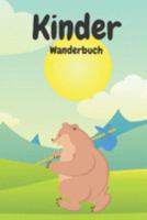 Kinder Wanderbuch: Dieses sch�ne Wanderbuch - Gipfelbuch ist neben Wanderrucksack und Wanderschuhe f�r Kinder stets ein guter Begleiter auf Deinen Wanderungen. 1688351825 Book Cover