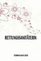 Rettungssanitäterin - Terminplaner 2020: Organizer und Planer mit individuellem Cover | Geschenk für Büro, Arbeitskollegen, Kollegen und Mitarbeiter | ... Wochenplaner, Jahresplaner (German Edition) 1712087762 Book Cover