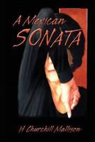 A Mexican Sonata 1490992766 Book Cover