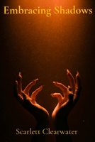 Embracing Shadows: Rediscovering Artistic Inspiration in the Darkness B0DT4X39RK Book Cover