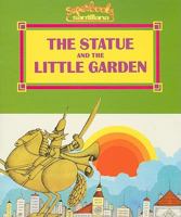 The Statue and the Little Garden (Superbooks/Superlibros) 0882725092 Book Cover