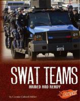 Swat Teams: Armed and Ready 1429612762 Book Cover