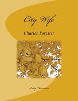 City Wife: Charles Forester 150258378X Book Cover